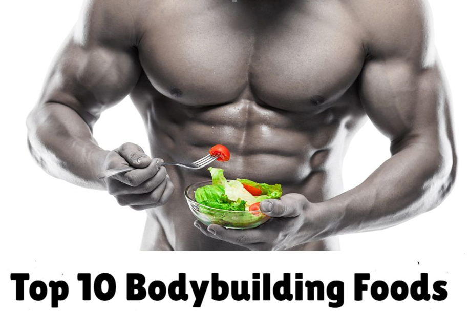 Top 10 Bodybuilding Foods for Muscle Growth and Strength