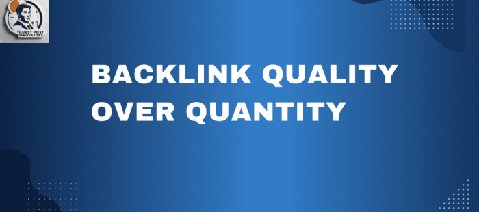 Backlink Quality Over Quantity: Proven SEO Secret