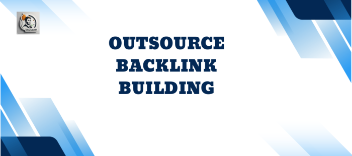 Outsource Backlink Building: Best Strategies for SEO